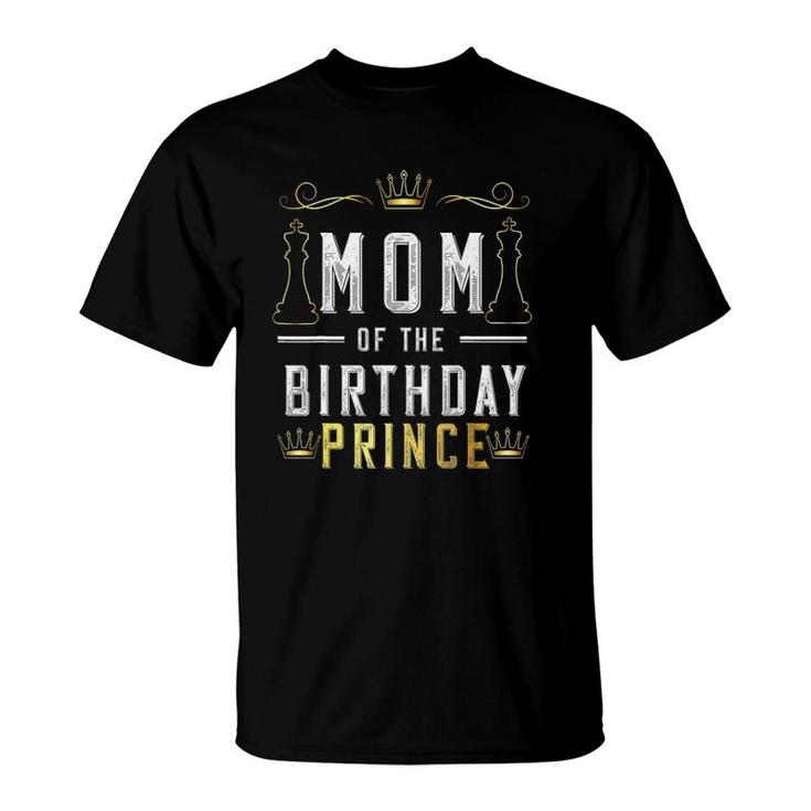 Mom Of The Birthday Prince Boy Bday Party Matching Celebrate T-Shirt