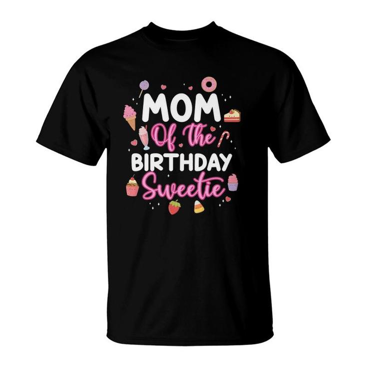 Mom Of The Birthday Sweetie B-Day Party T-Shirt