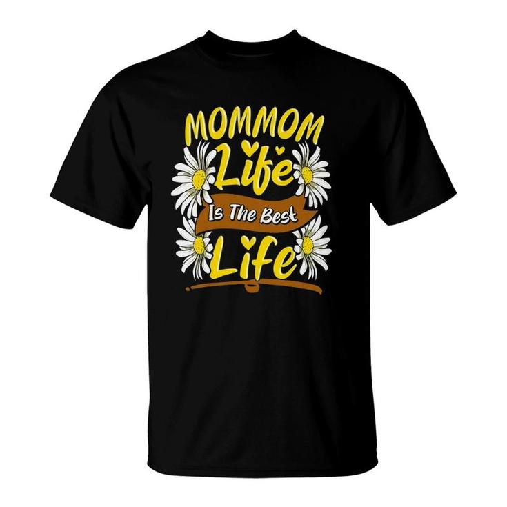 Mommom Life Is The Best Life Cute Grandma Mothers Day Gifts T-Shirt
