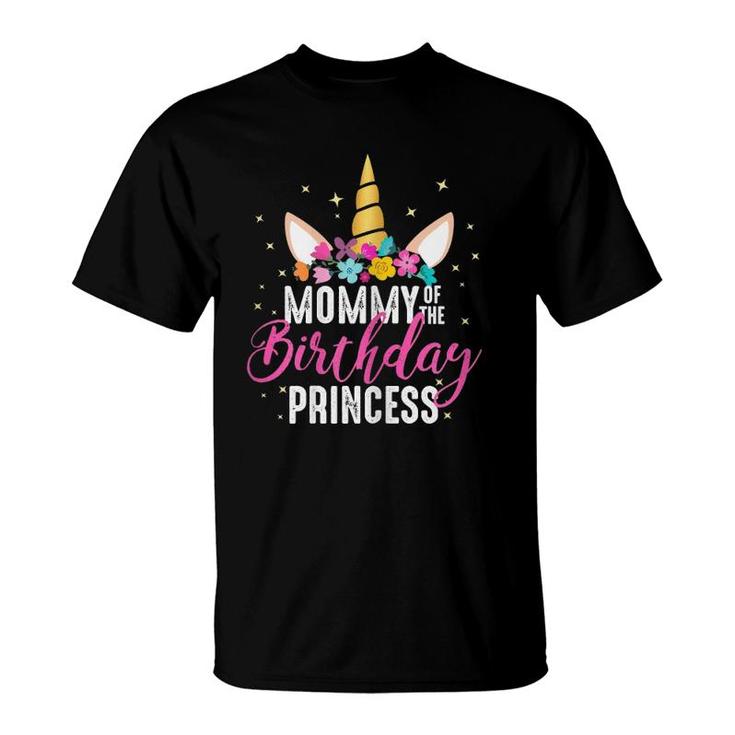 Mommy Of The Birthday Princess Mother Girl Unicorn Birthday T-Shirt