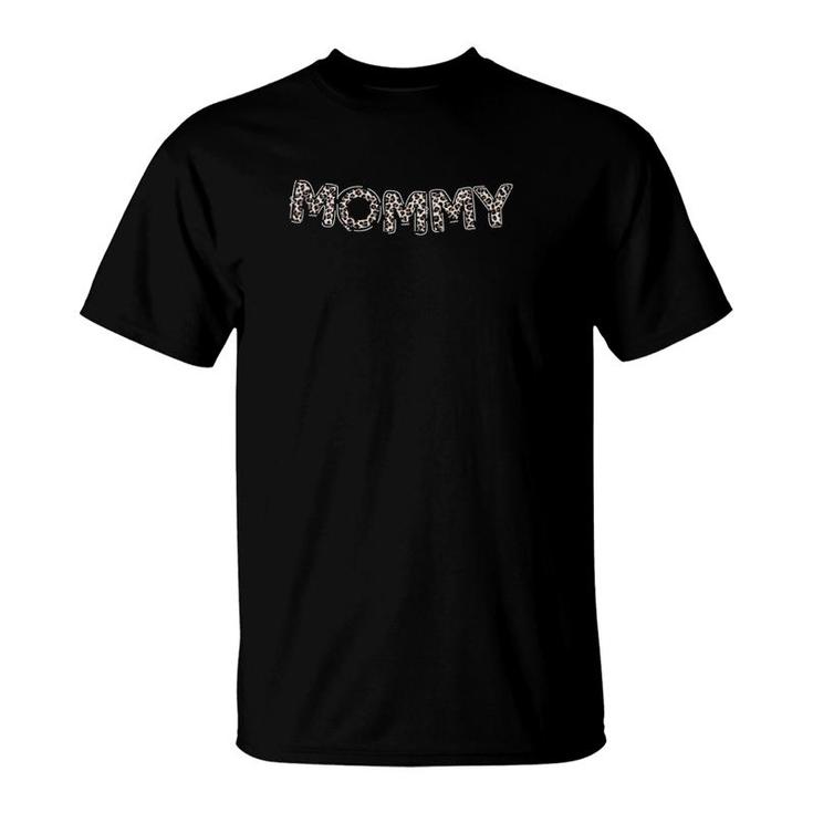Mommy Proud Mother Leopard Cheetah Print Text For Mother's Day Gift T-Shirt