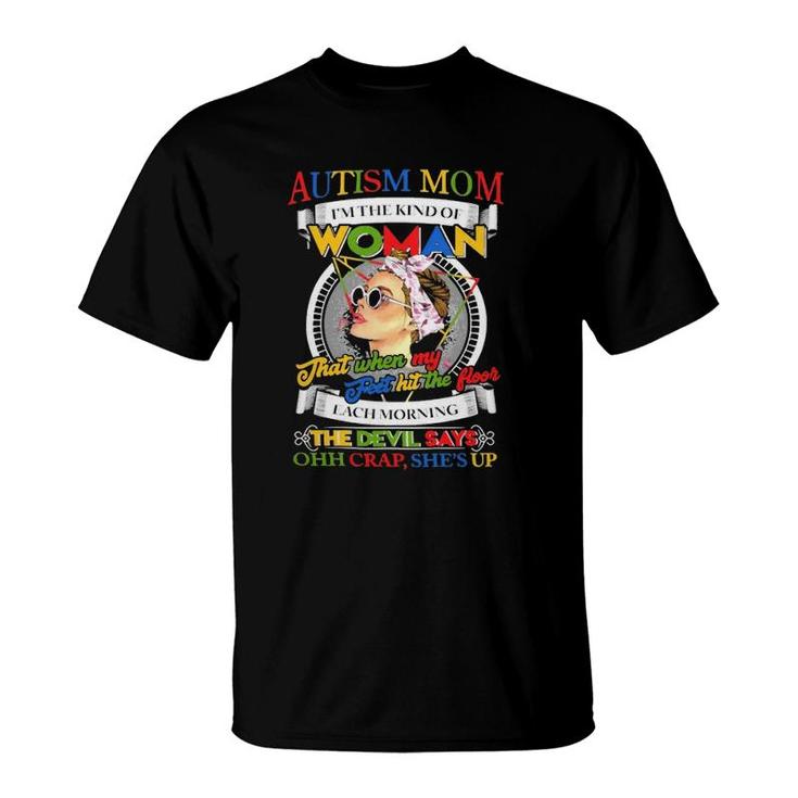Mother Autism Mom I'm A Kind Of Woman Autism Awareness T-Shirt