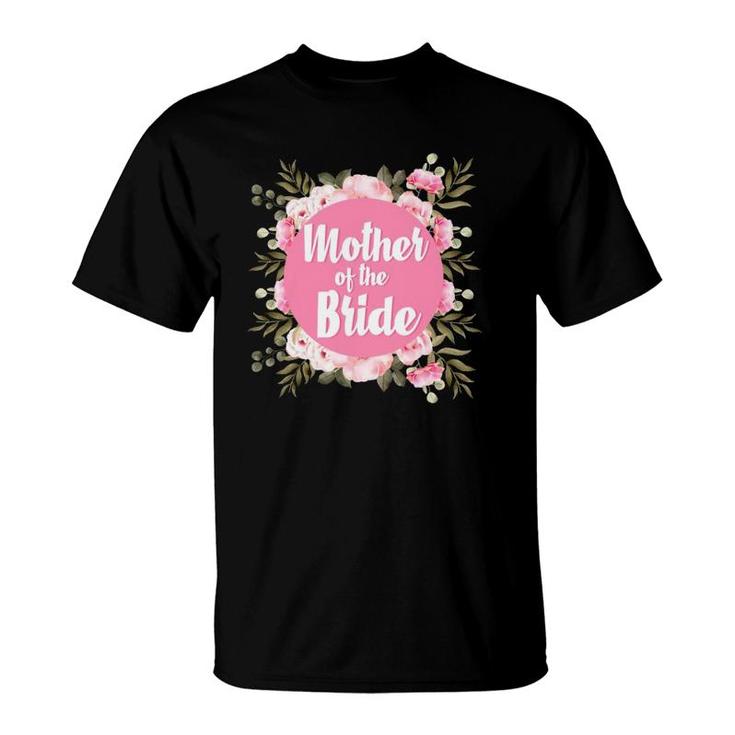 Mother Of The Bride Floral Blush Wedding Gift Design Flowers T-Shirt