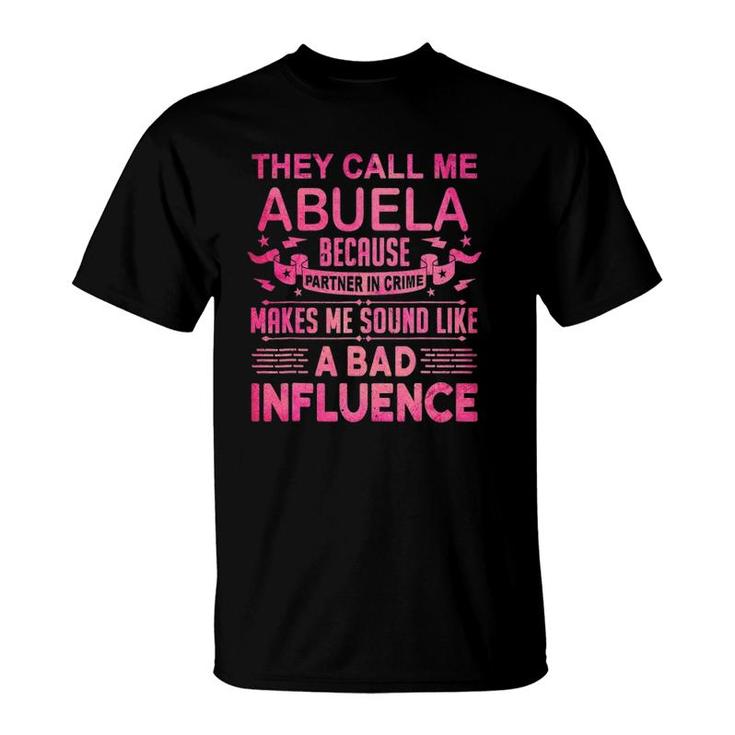 Mother's Day For Abuela Bad Influence T-Shirt