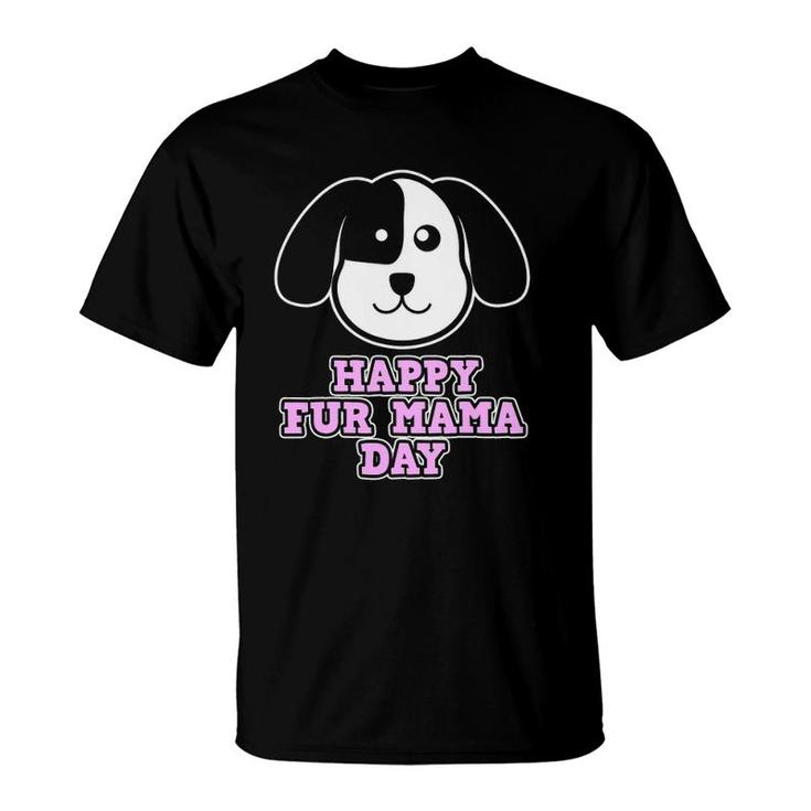 Mother's Day Gift With Dogs For Moms - Happy Fur Mama Day T-Shirt