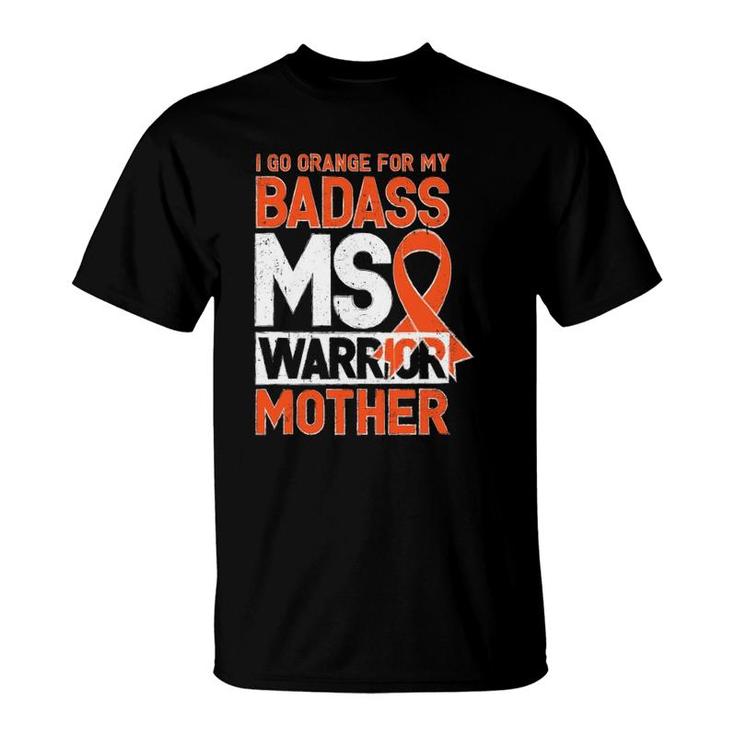 Multiple Sclerosis Ms Awareness Badass Warrior Mother Mom T-Shirt