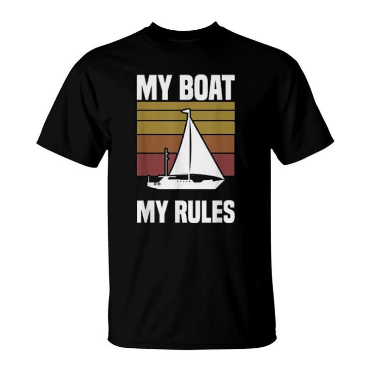 My Boat My Rules Sailboat Sailor Sailing  T-Shirt