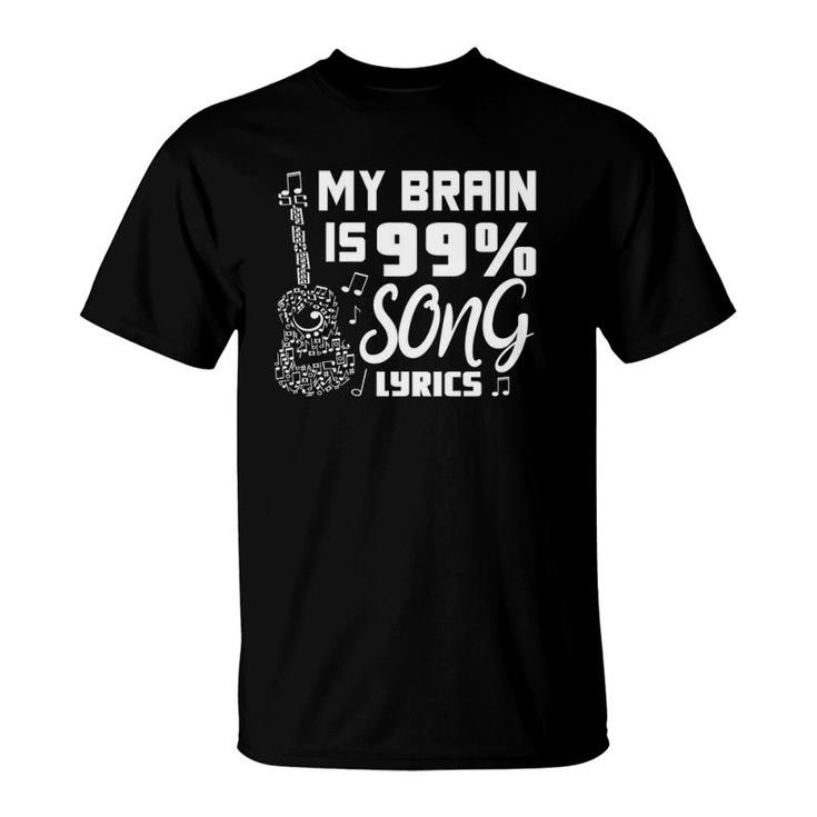 My Brain Is 99 Song Lyrics Funny Singer Musical Theatre  T-Shirt