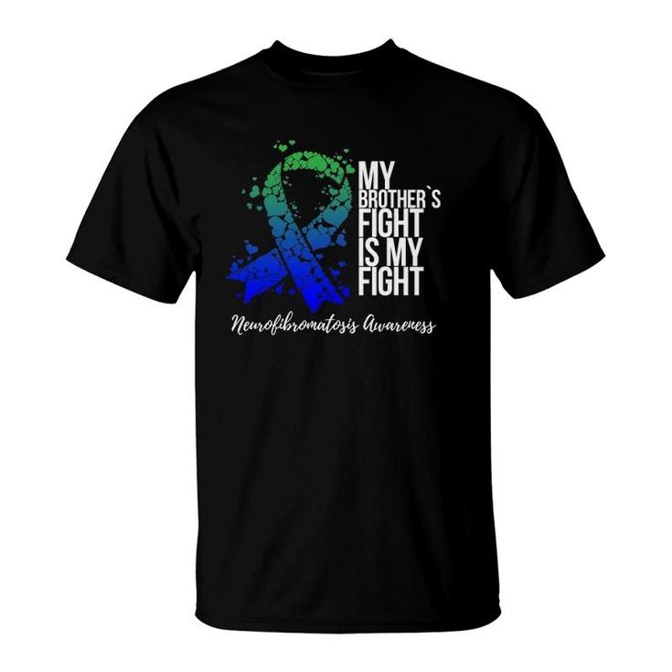 My Brother's Fight Is My Fight Neurofibromatosis Awareness T-Shirt