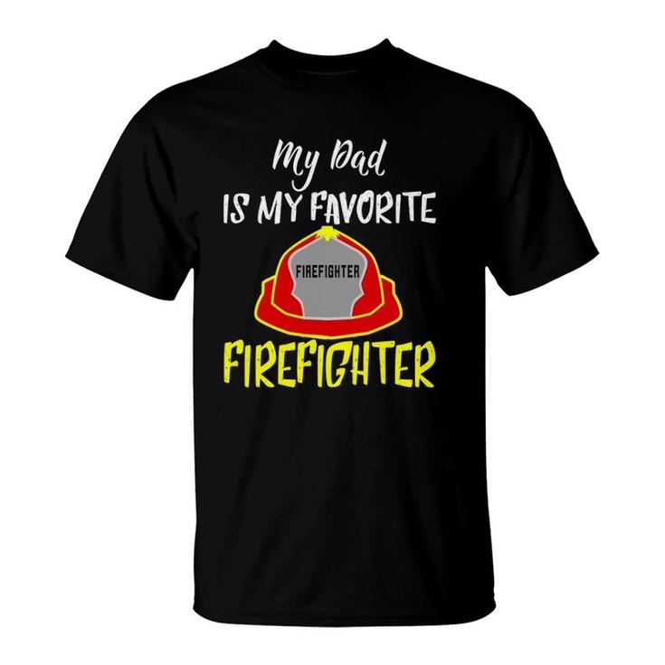 My Dad Is My Favorite Firefighter T-Shirt