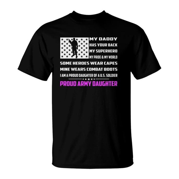 My Daddy Has Your Back My Superhero Proud Army Daughter Gift T-Shirt