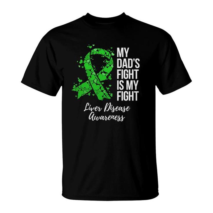 My Dad's Fight Is My Fight Liver Disease Awareness T-Shirt