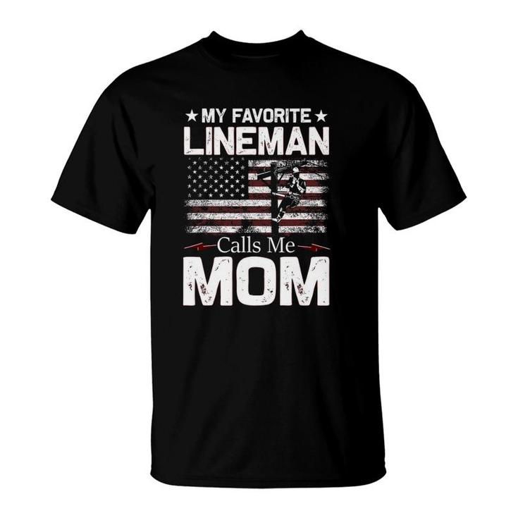 My Favorite Lineman Calls Me Mom Usa Flag Mothers Day T-Shirt