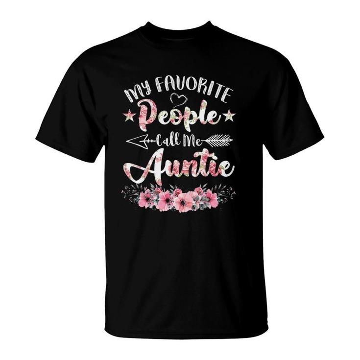 My Favorite People Call Me Auntiefunny Mother's Day T-Shirt