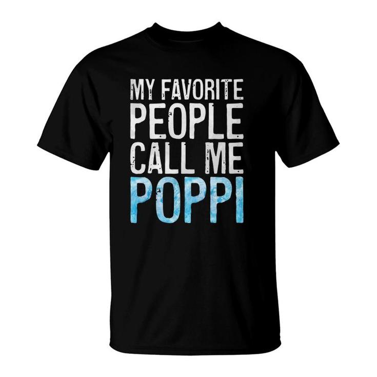 My Favorite People Call Me Poppi Father's Day T-Shirt