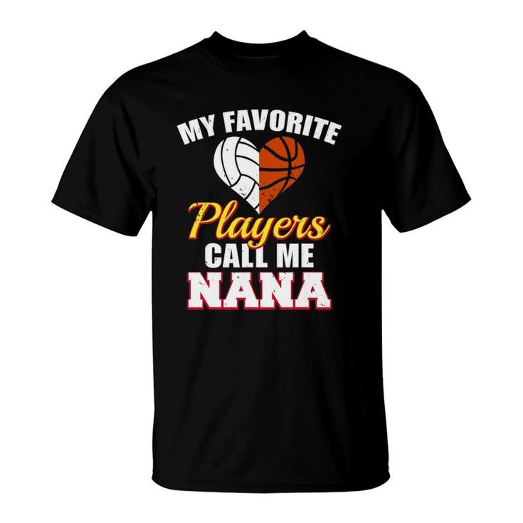 My Favorite Volleyball Basketball Players Call Me Nana T-Shirt