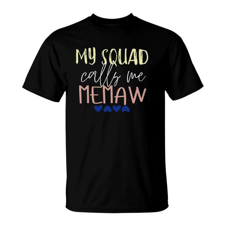 My Squad Calls Me Memaw Best Grandma Ever T-Shirt