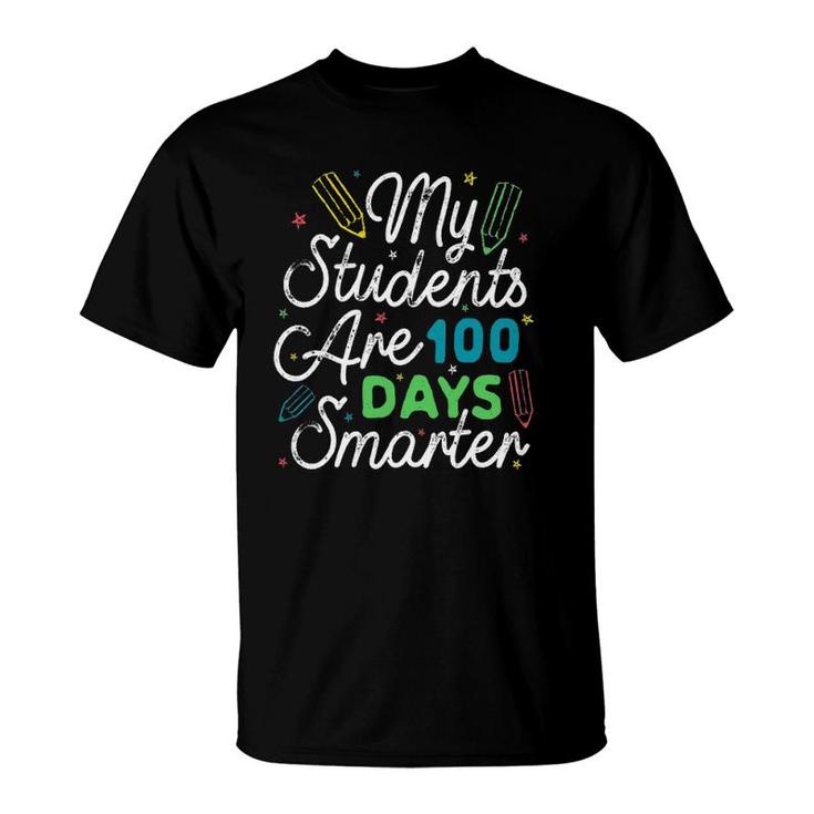 My Students Are 100 Days Smarter Kids Student Teachers Youth T-Shirt