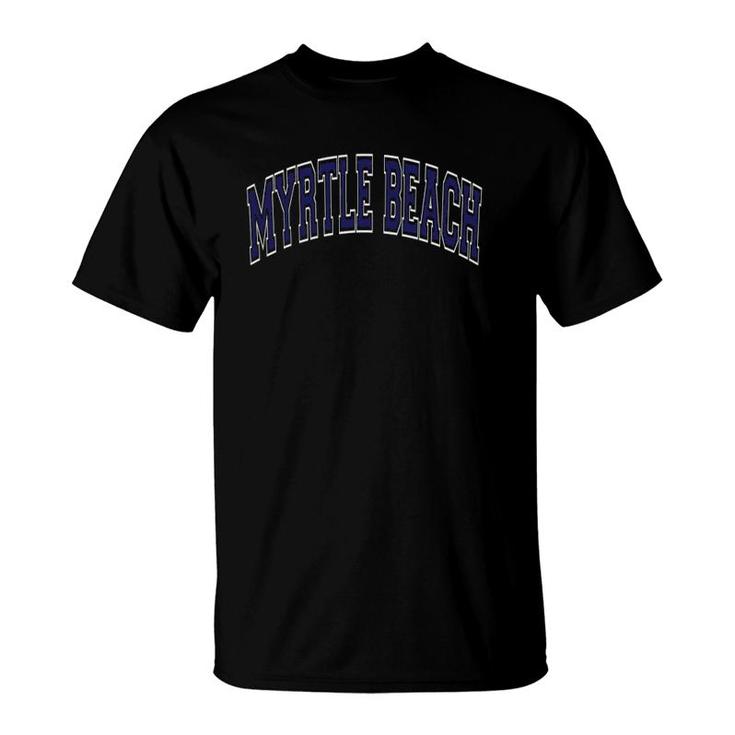 Myrtle Beach South Carolina Sc Varsity Style Navy Blue Text T-Shirt