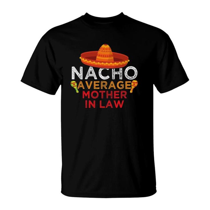 Nacho Average Mother In Law Funny Maracas Sombrero Women T-Shirt