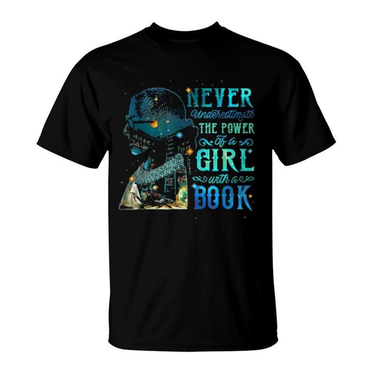 Never Underestimate The Power Of A Girl With Book Ruth Rbg  T-Shirt