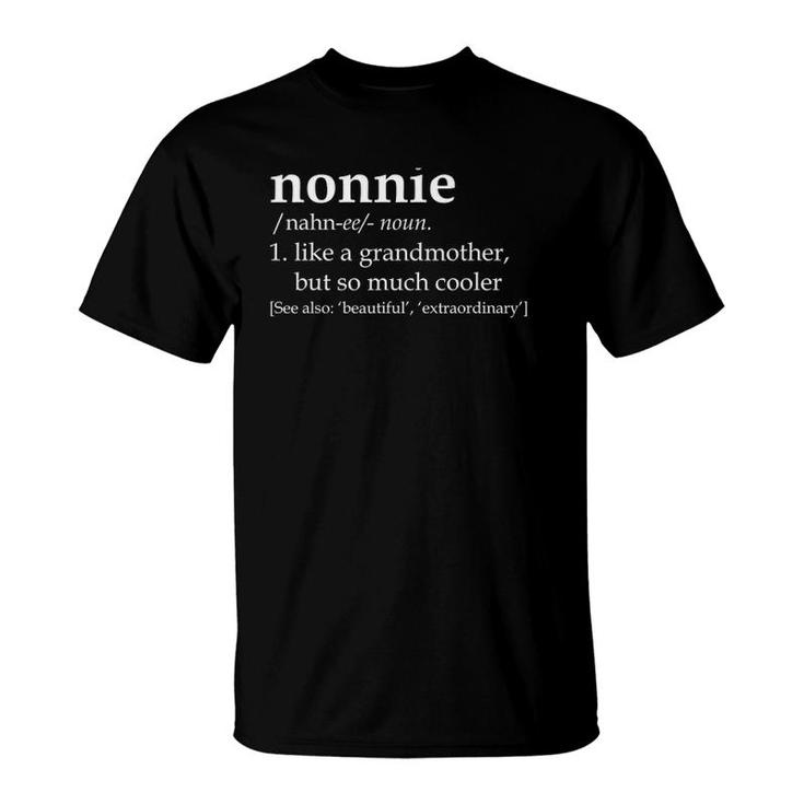 Nonnie Like A Grandmother Funny So Much Cooler Gift T-Shirt