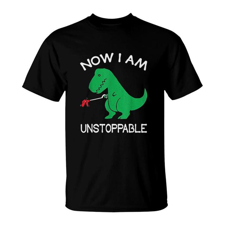 Now I Am Unstoppable Funny T Rex T-Shirt