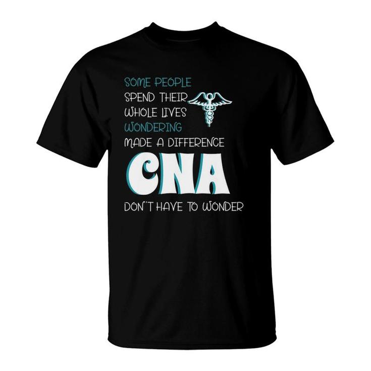 Nurse Nursing Health Care Cna Worker Hospital Assistant Gift T-Shirt