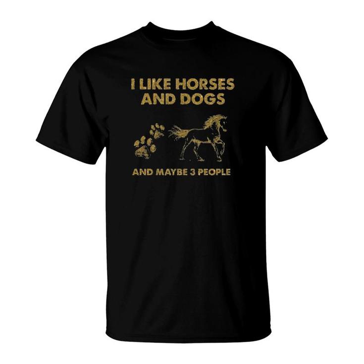 Official I Like Horses And Dogs And Maybe 3 People T-Shirt