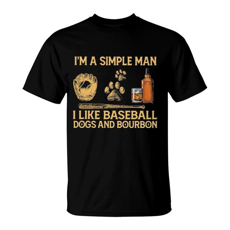 Official I'm A Simple Man I Like Baseball Dogs And Bourbon T-Shirt | Mazezy