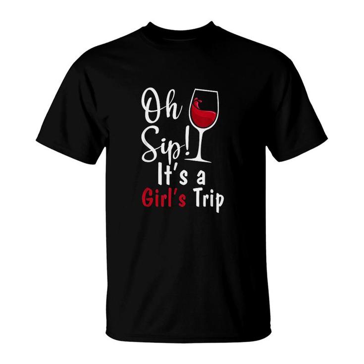 Oh Sip It Is A Girls Trip Wine Party Red T-shirt