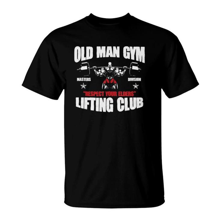 Old Man Gym Respect Your Elders Lifting Clubs Weightlifting  T-Shirt