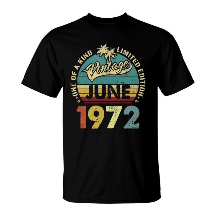 One Of A Kind Awesome Vintage June 1972 50Th Birthday Gift T-Shirt