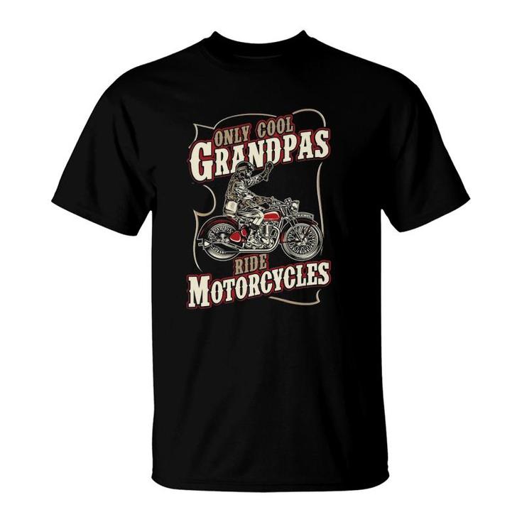 Only Cool Grandpas Ride Motorcycles Funny Grandfather Biker T-Shirt