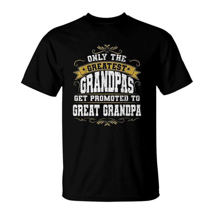 Only The Greatest Grandpas T-Shirt