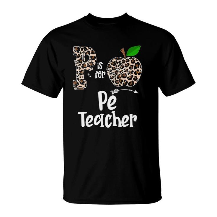 P Is For Pe Physical Education Teacher Apple Funny T-Shirt