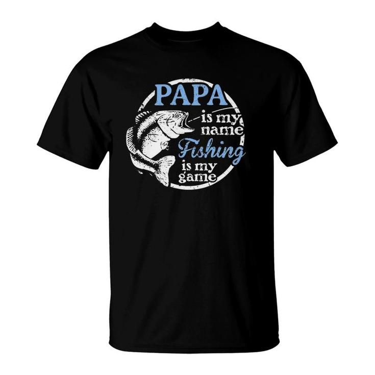 Papa - Fishing Is My Game Grandfather Gift Father T-Shirt