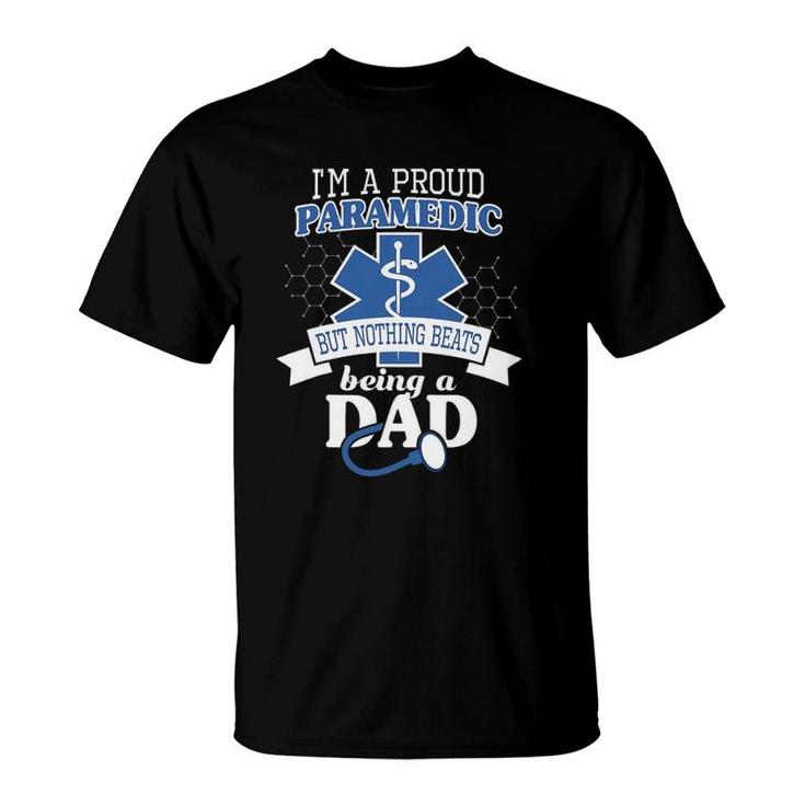 Paramedic And Proud Dad  Cool Gift For Daddy Emt Father T-Shirt