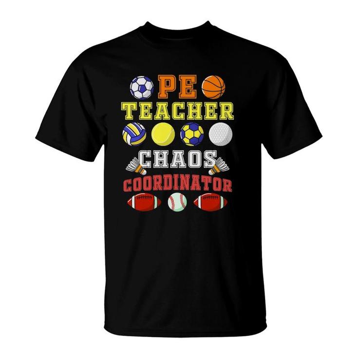 Pe Teacher Chaos Coordinator Physical Education T-Shirt