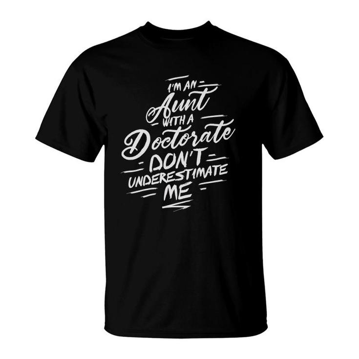 Phd Aunt Doctorate Graduation Gifts Doctoral T-Shirt