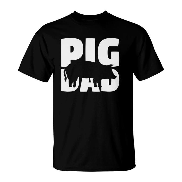 Pig Dad Pig Lover Gift For Father Zoo Animal T-Shirt