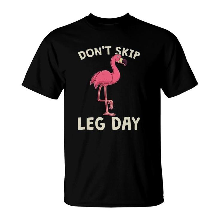 Pink Flamingo Workout Don't Skip Leg Day Gym Fitness T-Shirt