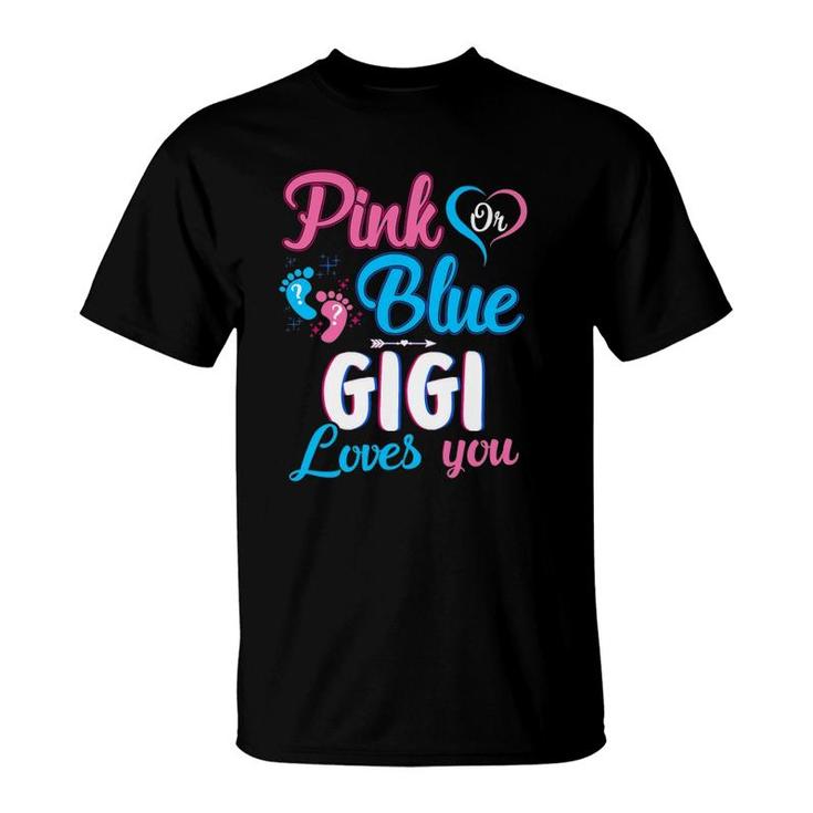 Pink Or Blue Gigi Loves You Cute Gender Reveal Baby Shower T-Shirt