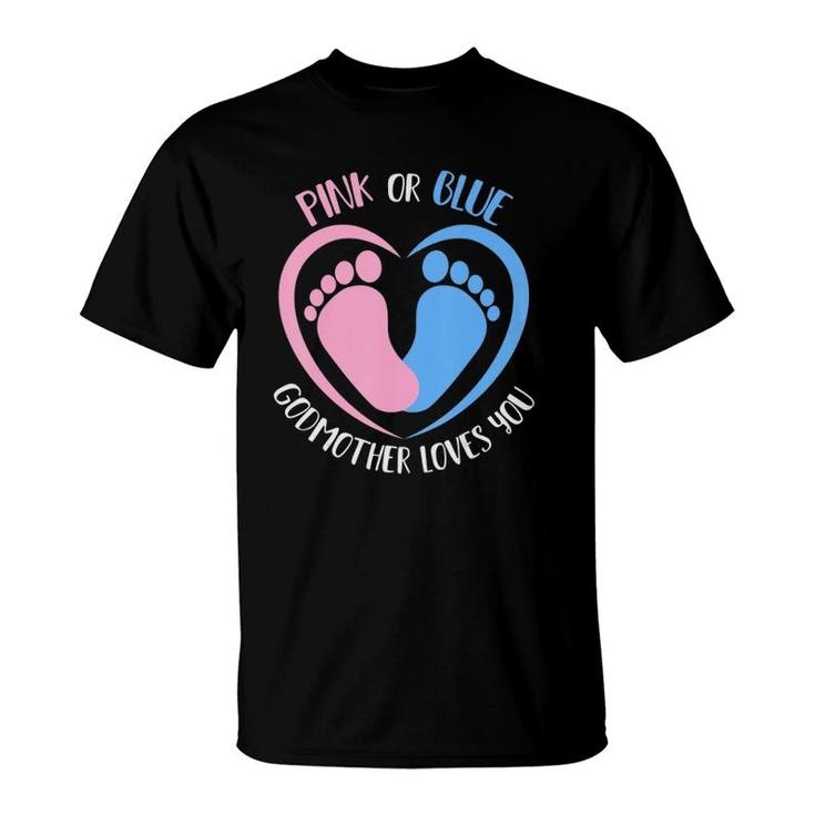 Pink Or Blue Godmother Loves You Gender Reveal T-Shirt
