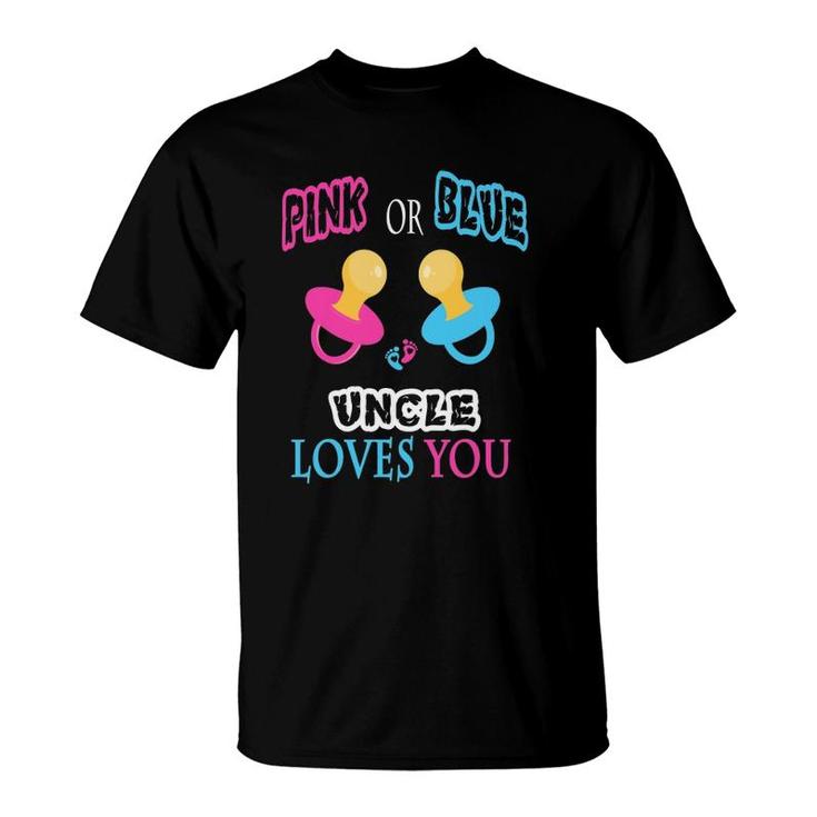 Pink Or Blue Uncle Loves You Pacifier Gender Reveal T-Shirt