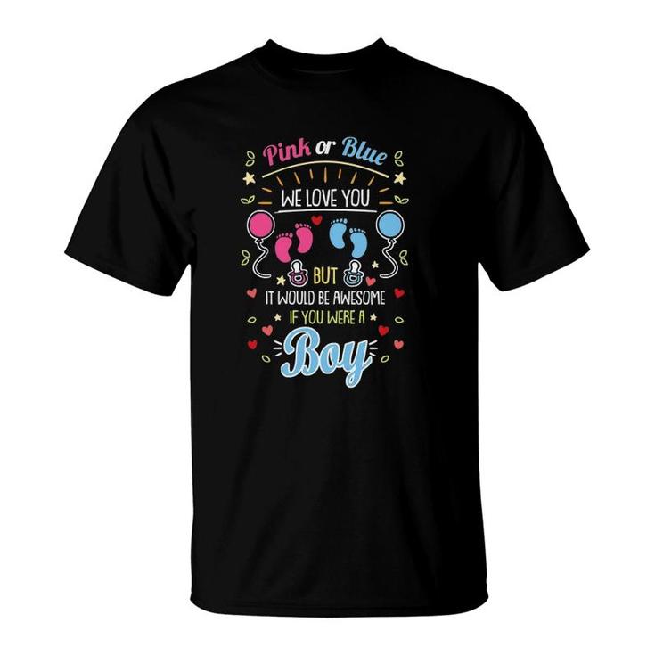 Pink Or Blue We Love You Awesome Gender Reveal Team Blue Boy T-Shirt