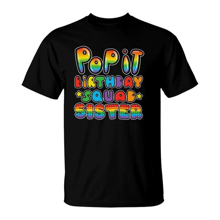 Pop It Birthday Squad Sister Of The Birthday Girl Boy Fidget T-Shirt