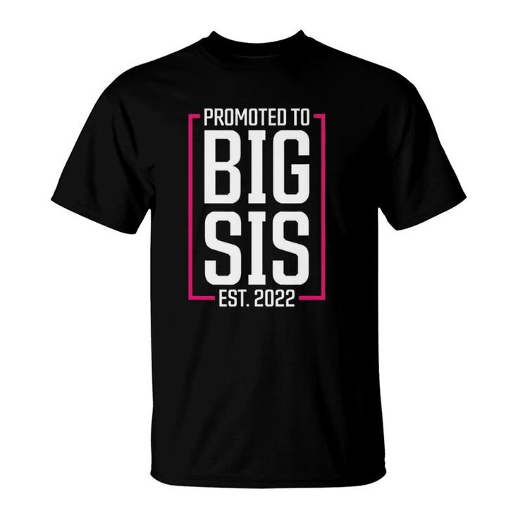Promoted To Big Sister 2022 Big Sis Soon To Be Big Sister T-Shirt