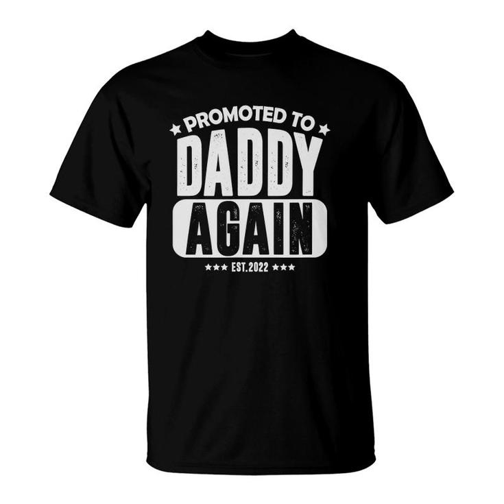 Promoted To Daddy Again 2022 Baby Announcement For Husband T-Shirt