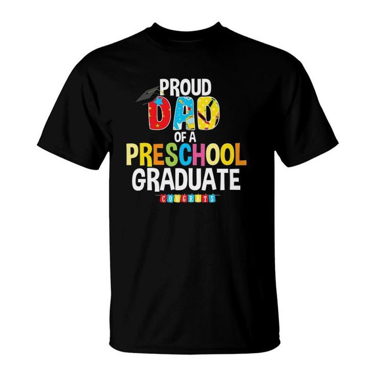 Proud Dad Of A Preschool Graduate Graduation Gift Father T-Shirt